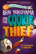 Ben Yokoyama and the Cookie Thief - Hardcover
