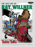 The Lost Art of Ray Willner: The Adventures of Robin Hood - Hardcover