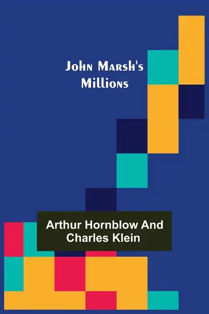 John Marsh's Millions - Paperback