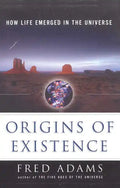 Origins of Existence: How Life Emerged in the Universe - Paperback