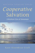 Cooperative Salvation: A Brethren View of Atonement - Paperback