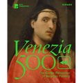Venezia 500: The Gentle Revolution of Venetian Painting - Paperback