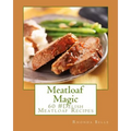 Meatloaf Magic: 60 Super #Delish Soul Food Inspired Crock Pot Recipes - Paperback