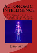 Autonomic Intelligence: : Pathway to the Pulsatile Self and Sustainable Health - Paperback