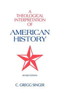 A Theological Interpretation of American History: Revised Edition - Paperback