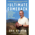 The Ultimate Comeback: Surviving a Suicide Attempt, Conquering Depression, and Living with a Purpose - Paperback