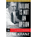 Failure Is Not an Option: Mission Control from Mercury to Apollo 13 and Beyond - Paperback