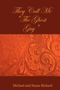 They Call Me "The Ghost Guy" - Paperback