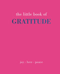 The Little Book of Gratitude: Give More Thanks - Hardcover
