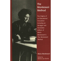 The Montessori Method: The Origins of an Educational Innovation: Including an Abridged and Annotated Edition of Maria Montessori's the Montessori Meth - Paperback
