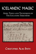 Icelandic Magic: Aims, tools and techniques of the Icelandic sorcerers - Paperback