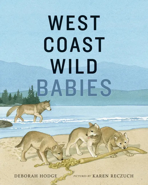 West Coast Wild Babies - Hardcover
