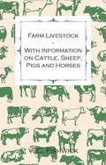 Farm Livestock - With Information on Cattle, Sheep, Pigs and Horses - Paperback