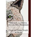 Hécate, la Reina de los Mil Nombres - Paperback