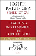 Teaching and Learning the Love of God: Being a Priest Today - Paperback