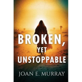 Broken, Yet Unstoppable: The Journey, Struggles and Victories of Ruth, Naomi and our Kinsman-Redeemer. - Paperback