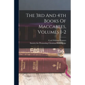 The 3rd And 4th Books Of Maccabees, Volumes 1-2 - Paperback