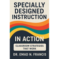 Specifically Designed Instruction in Action: Classroom Strategies that Work - Paperback