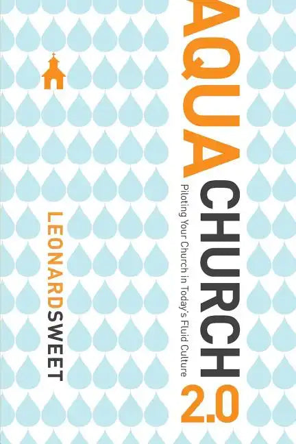 Aquachurch 2.0: Piloting Your Church in Today's Fluid Culture - Paperback