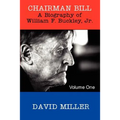 Chairman Bill: A Biography of William F. Buckley, Jr. - Paperback