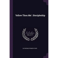 'follow Thou Me'. Discipleship - Paperback