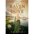 The Raven and the Dove: A novel of Viking Normandy - Paperback