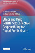 Ethics and Drug Resistance: Collective Responsibility for Global Public Health - Paperback