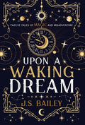 Upon a Waking Dream - Hardcover