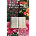 Health and Wealth: God's Will or Not? - Hardcover