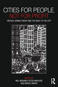 Cities for People, Not for Profit: Critical Urban Theory and the Right to the City - Paperback