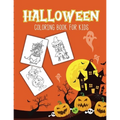 Halloween Coloring Book For Kids: Halloween Activity Book for Children Of All Ages Draw Mummies, Witches, Goblins, Ghosts, Pumpkins Halloween Gifts - Paperback