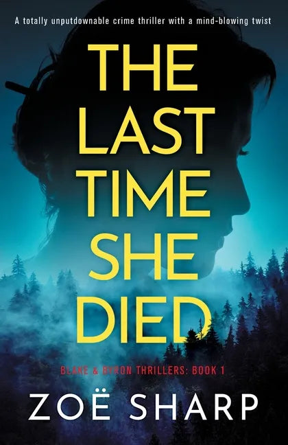 The Last Time She Died: A totally unputdownable crime thriller with a mind-blowing twist - Paperback