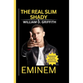 Eminem: The Real Slim Shady: Unmasking the Man Behind the Microphone - Paperback