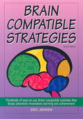 Brain-Compatible Strategies: Hundreds of Easy-To-Use, Brain-Compatible Activities That Boost Attention, Motivation, Learning and Achievement - Paperback