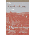 The Slaughterhouse Cases: Regulation, Reconstruction, and the Fourteenth Amendment?abridged Edition - Paperback