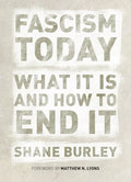 Fascism Today: What It Is and How to End It - Paperback