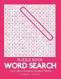 Word Search: 1500 Most Frequent English Words: Large Print Puzzle Book 8.5" x 11" 100 Puzzles 1 Per Page With Solutions - Paperback