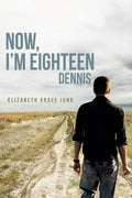 Now, I'm Eighteen: Dennis - Paperback