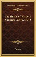 The Shrine of Wisdom Summer Solstice 1932 - Hardcover