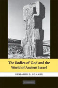 The Bodies of God and the World of Ancient Israel - Hardcover