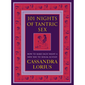 101 Nights of Tantric Sex: How to Make Each Night a New Way to Sexual Ecstasy - Paperback