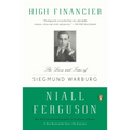 High Financier: The Lives and Time of Siegmund Warburg - Paperback