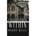 Enlightened Within: A True Story About a Family That Lived in a Haunted House - Hardcover