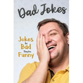 Dad Jokes: Jokes So Bad, They Are Funny - Paperback