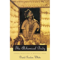 The Alchemical Body: Siddha Traditions in Medieval India - Paperback