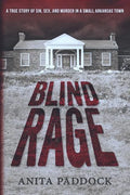 Blind Rage: A True Story of Sin, Sex, and Murder in a Small Arkansas Town - Paperback