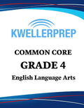 Kweller Prep Common Core Grade 4 English Language Arts: 4th Grade Ela Workbook and 2 Practice Tests: Grade 4 Common Core Ela Practice - Paperback