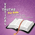 Vertical Truths for Kids: (of all ages) - Paperback