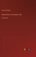 Scenes from a Courtesan's Life: in large print - Hardcover