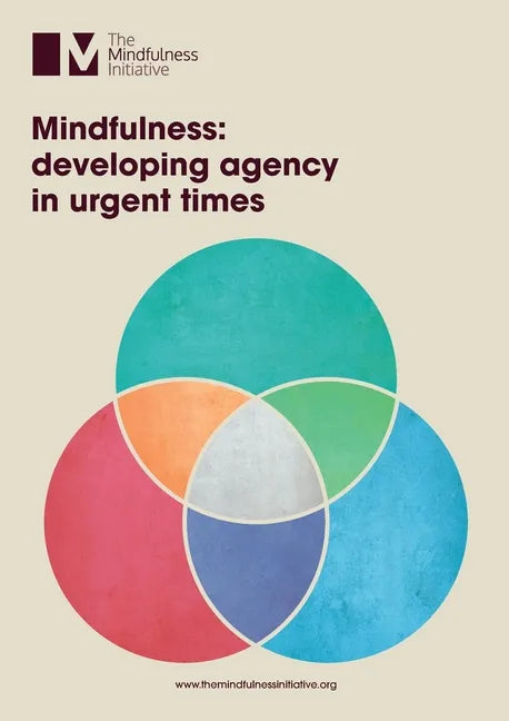 Mindfulness: Developing Agency in Urgent Times - Paperback